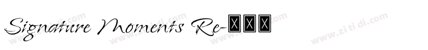 Signature Moments Re字体转换